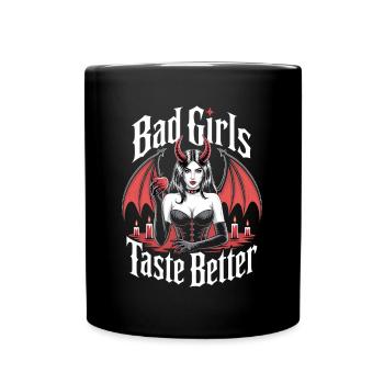 Bad Girls Taste Better! Goth Gothic Emo Baddie - Full Colour Mug - black - Front