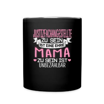 JUSTIZFACHANGESTELLTE - Mama sein ist unbezahlbar - Tasse einfarbig - Schwarz - Vorne