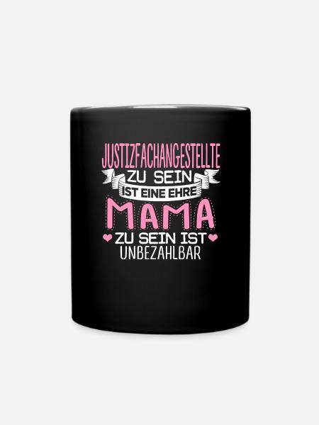 JUSTIZFACHANGESTELLTE - Mama sein ist unbezahlbar - Tasse einfarbig - Schwarz