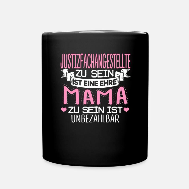 JUSTIZFACHANGESTELLTE - Mama sein ist unbezahlbar - Tasse einfarbig - Schwarz