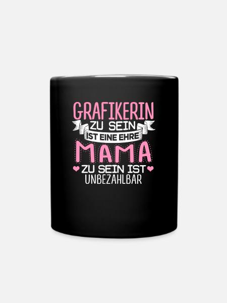 GRAFIKERIN - Mama sein ist unbezahlbar - Tasse einfarbig - Schwarz