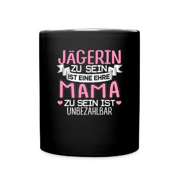 JÄGERIN - Mama sein ist unbezahlbar - Tasse einfarbig - Schwarz - Vorne