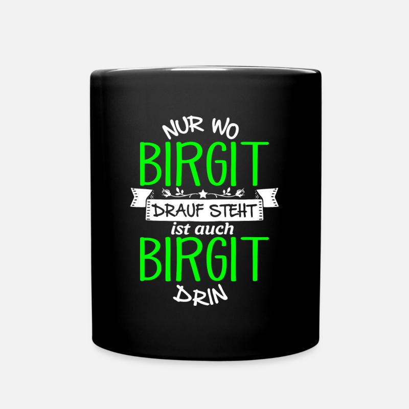 BIRGIT die Echte - Tasse einfarbig - Schwarz