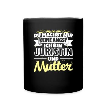JURISTIN und Mutter - Keine Angst - Tasse einfarbig - Schwarz - Vorne