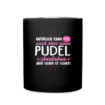 Niemals ohne PUDEL - Tasse einfarbig - Schwarz - Vorne
