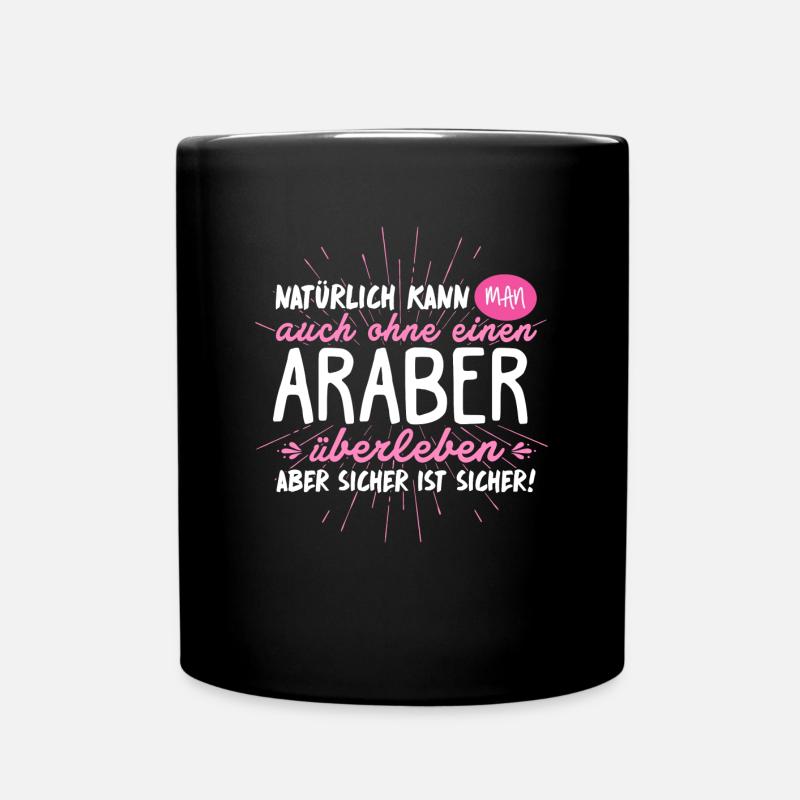 Niemals ohne ARABER - Tasse einfarbig - Schwarz