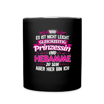 HEBAMME - gleichzeitig Prinzessin - Tasse einfarbig - Schwarz - Vorne