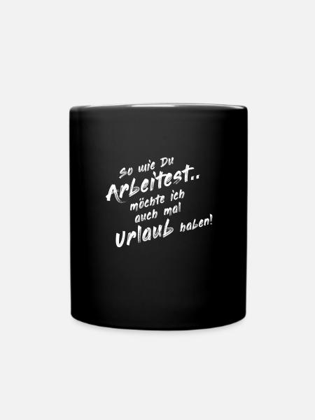 Arbeit - Tasse einfarbig - Schwarz