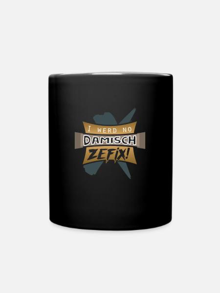 Bayrische Geschenkidee für Grantler - Tasse einfarbig - Schwarz