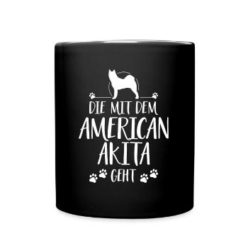 DIE MIT AMERICAN AKITA GEHT Hundespruch Wilsigns - Tasse einfarbig - Schwarz - Vorne