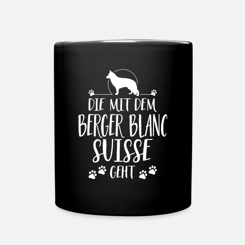 DIE MIT BERGER BLANC SUISSE GEHT Spruch Wilsigns - Tasse einfarbig - Schwarz