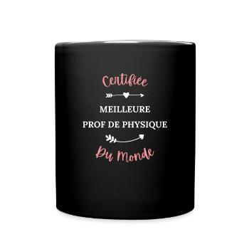 Certifiée meilleure prof de physique du monde - Mug uni - noir - Devant
