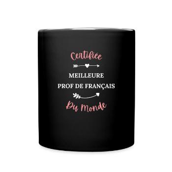 Certifiée meilleure prof de français du monde - Mug uni - noir - Devant