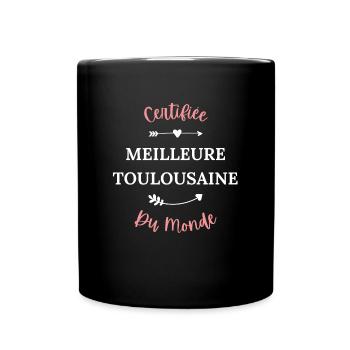Certifiée meilleure toulousaine du monde - Mug uni - noir - Devant