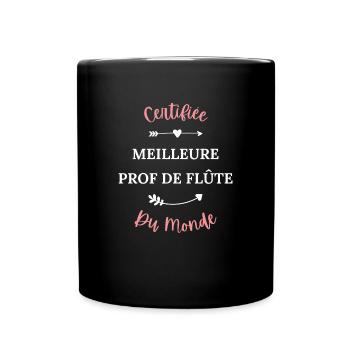 Certifiée meilleure prof de flûte du monde - Mug uni - noir - Devant