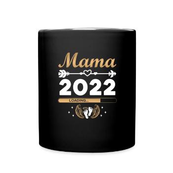 Mama 2022 Laden Mutter Muttertag Werdende Mama Loa - Tasse einfarbig - Schwarz - Vorne