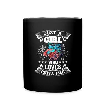 Just A Girl Who Loves Betta Fish Siamesischer Kamp - Tasse einfarbig - Schwarz - Vorne