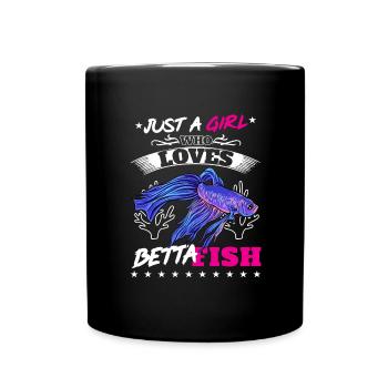 Just A Girl Who Loves Betta Fish Siamesischer Kamp - Tasse einfarbig - Schwarz - Vorne