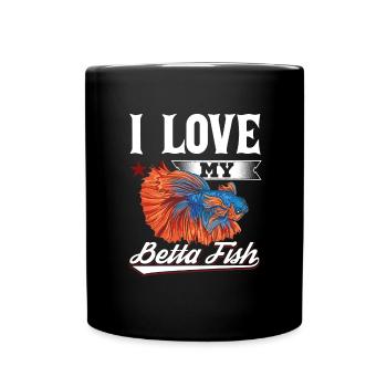 I Love My Betta Fish Splendens Siamesischer Kampff - Tasse einfarbig - Schwarz - Vorne