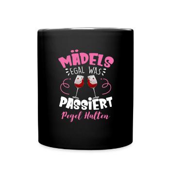 Mädels Egal Was Passiert Pegel Halten - Tasse einfarbig - Schwarz - Vorne