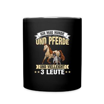 Ich Mag Hunde Und Pferde Und Vielleicht 3 Leute - Tasse einfarbig - Schwarz - Vorne