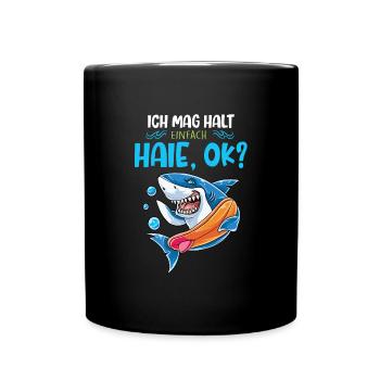Ich Mag Halt Einfach Haie, Ok? - Tasse einfarbig - Schwarz - Vorne