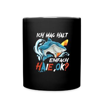 Ich Mag Halt Einfach Haie, Ok? - Tasse einfarbig - Schwarz - Vorne