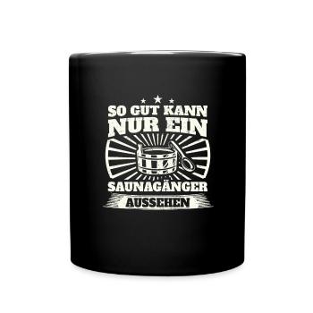 So Gut Kann Nur Ein Saunagänger Aussehen Saunieren - Tasse einfarbig - Schwarz - Vorne