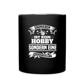 Saunieren Ist Kein Hobby Sondern Lebenseinstellung - Tasse einfarbig - Schwarz - Vorne