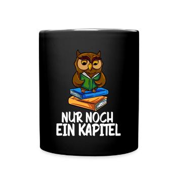 Nur Noch Ein Kapitel Bücher Eule Lesen Bücherwurm - Tasse einfarbig - Schwarz - Vorne