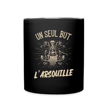 un seul but l'arsouille - Mug uni - noir - Devant