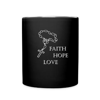 Faith Hope Love, Rosenkranz, Symbol, Kreuz, Gott - Tasse einfarbig - Schwarz - Vorne