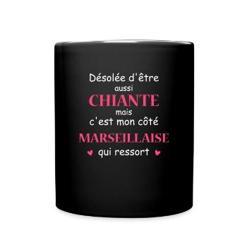 Chiante C'est mon côté Marseillaise - Mug uni - noir - Devant