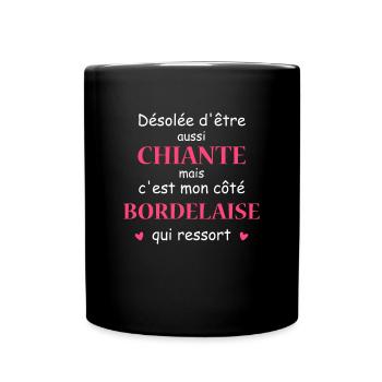 Chiante C'est mon côté Bordelaise - Mug uni - noir - Devant