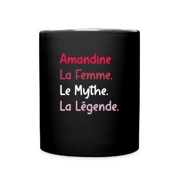 La femme le mythe la légende amandine - Mug uni - noir - Devant