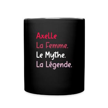 La femme le mythe la légende axelle - Mug uni - noir - Devant