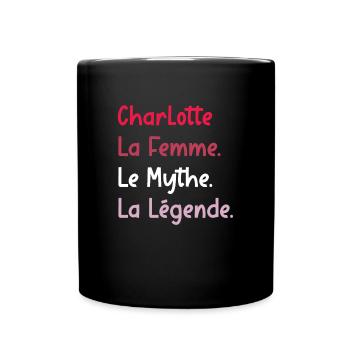 La femme le mythe la légende charlotte - Mug uni - noir - Devant