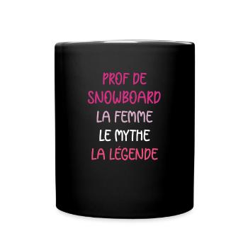 La femme le mythe la légende prof de snowboard - Mug uni - noir - Devant