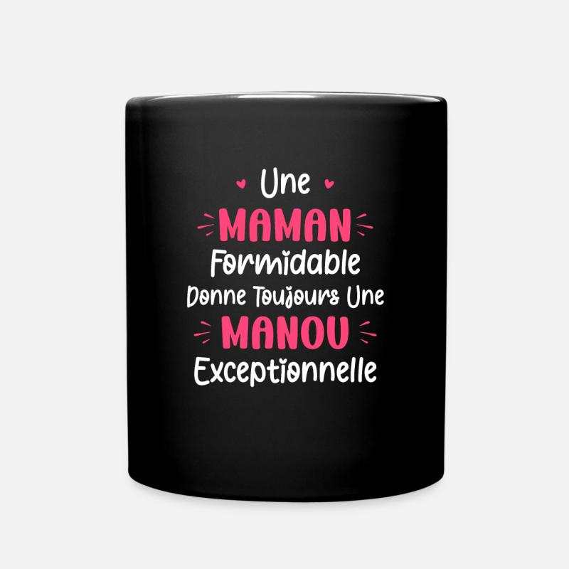 Une maman formidable donne toujours une manou - Mug uni - noir