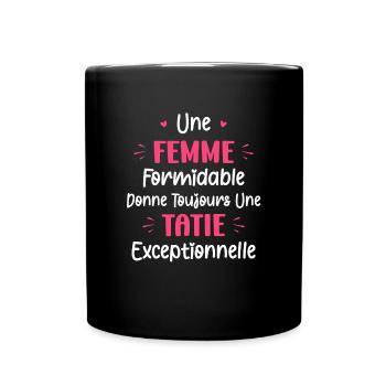 donne toujours une tante execeptionelle - Mug uni - noir - Devant