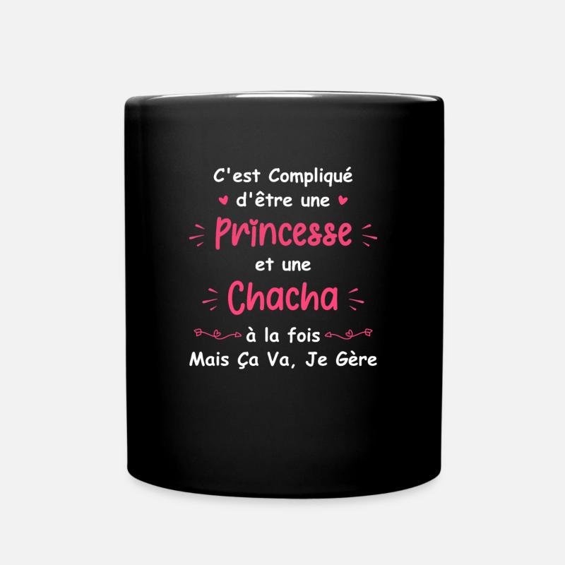 C'est compliqué d'être une princesse et une Chacha - Mug uni - noir