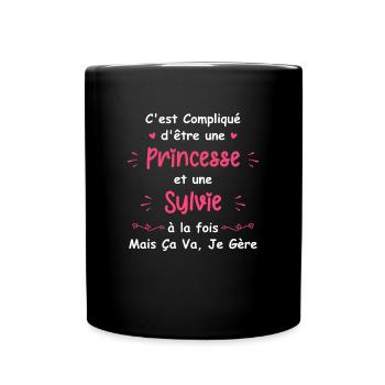 C'est compliqué d'être une princesse et une Sylvie - Mug uni - noir - Devant