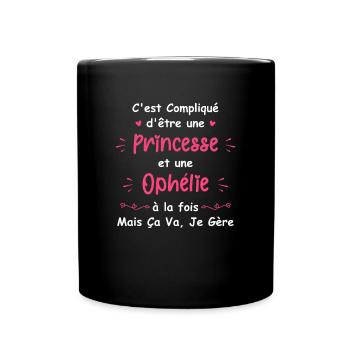 C'est compliqué d'être une princesse et ophélie - Mug uni - noir - Devant