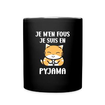 Je m'en fous je suis en pyjama - Mug uni - noir - Devant