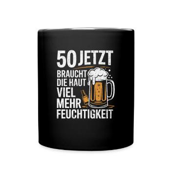 50 Jetzt braucht die Haut viel mehr Feuchtigkeit - Tasse einfarbig - Schwarz - Vorne