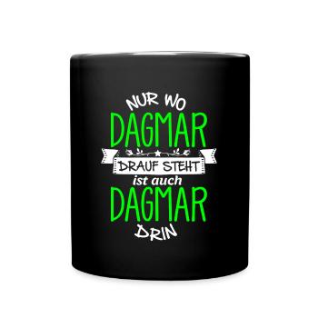 DAGMAR die Echte - Tasse einfarbig - Schwarz - Vorne