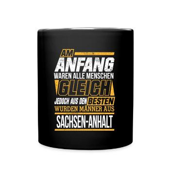 SACHSEN-ANHALT wo die Besten Männer herkommen - Tasse einfarbig - Schwarz - Vorne