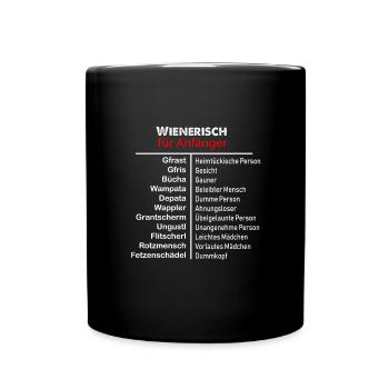 Wienerisch für Anfänger - Austria Mundart Dialekt - Tasse einfarbig - Schwarz - Vorne