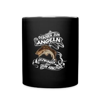 Born For Fishing Forced To Work - Full Colour Mug - black - Front