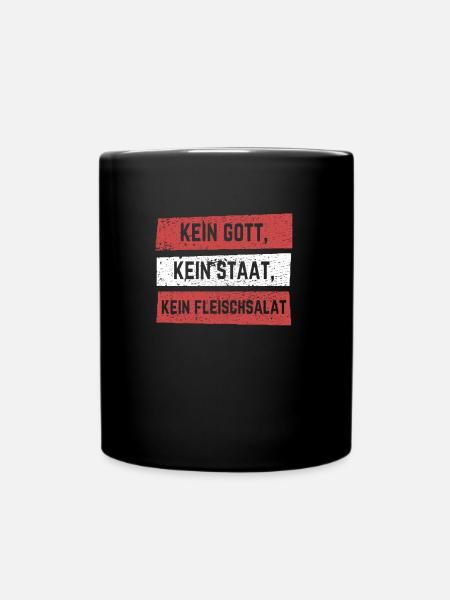 Kein Gott, Kein Staat, Kein Fleischsalat! - Tasse einfarbig - Schwarz